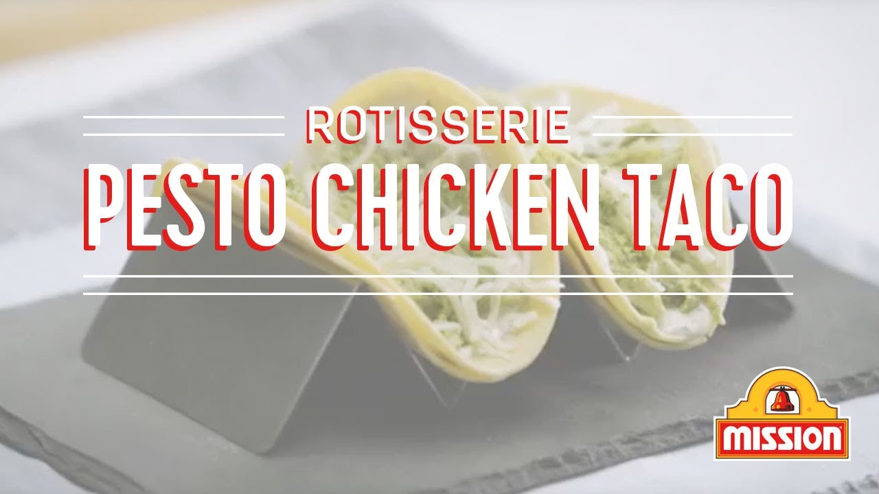 Rotisserie Pesto Chicken Tacos Recipe  - Mission Foods
