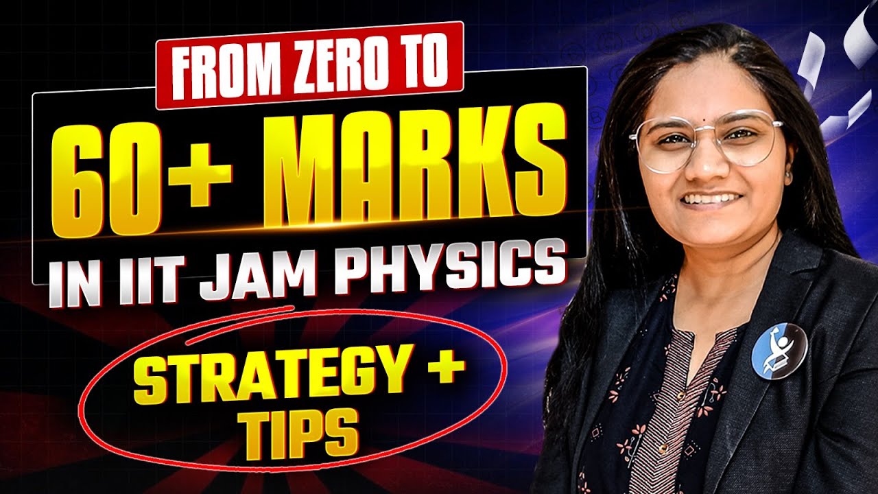 IIT JAM Physics Strategy 2026 | How To Score 60+ Marks in Exam | IFAS ...