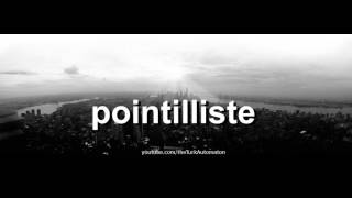 How to pronounce pointilliste in French