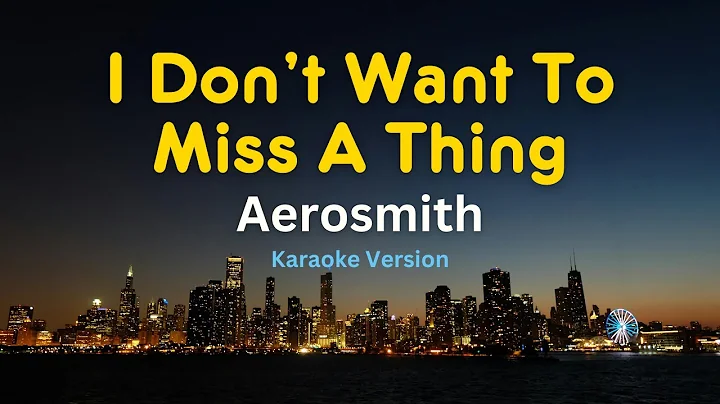 I Don’t Want to Miss a Thing (Karaoke Version) – Aerosmith | Love Song Karaoke with Lyrics