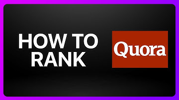 How To Rank On Quora Tutorial