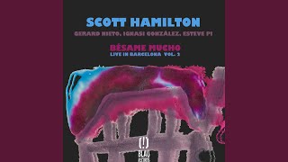 Video thumbnail of "Scott Hamilton - Bésame Mucho (Live)"