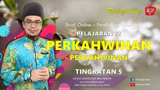 12 | Pendidikan Islam Tingkatan 5 | Perkahwinan [Unit 1: Perkahwinan] | URA