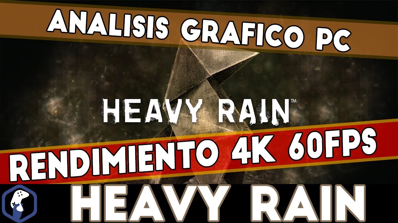 [4K] Heavy Rain PC / Analisis Grafico y de Rendimiento / Epic Store ...