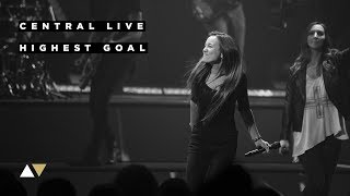 Video thumbnail of "Highest Goal - Central Live"