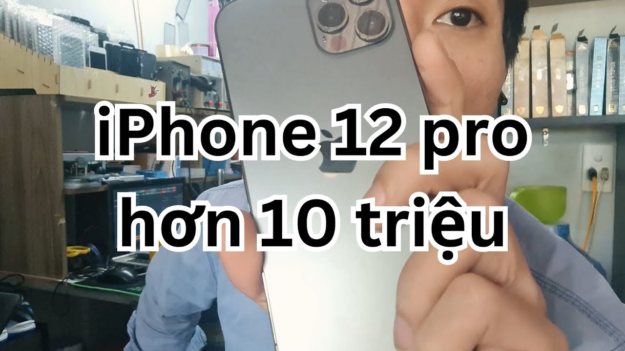 iPhone 12 Pro hơn 10 triệu | Mr. CAN review - YouTube