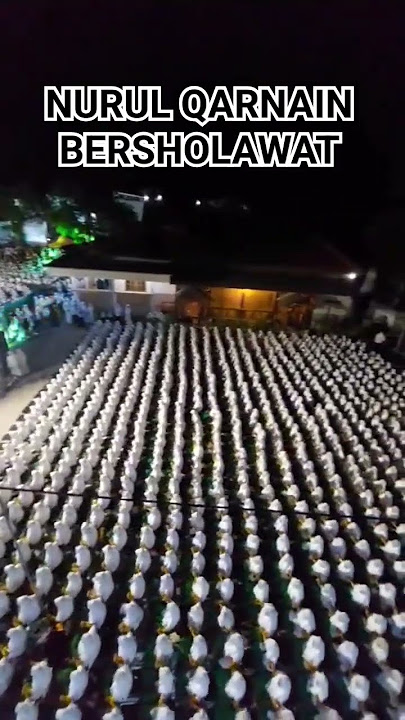 Pondok Pesantren Nurul Qarnain Bersholawat Bersama Al Wishol.