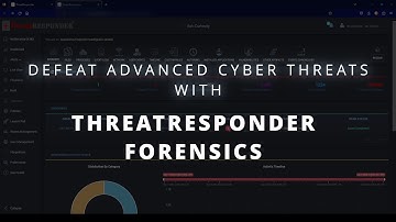 Perform Forensic Investigation With ThreatResponder Forensics