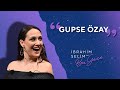 Gupse Özay ile 7’den 77’ye Keyifli Sohbet 🎬