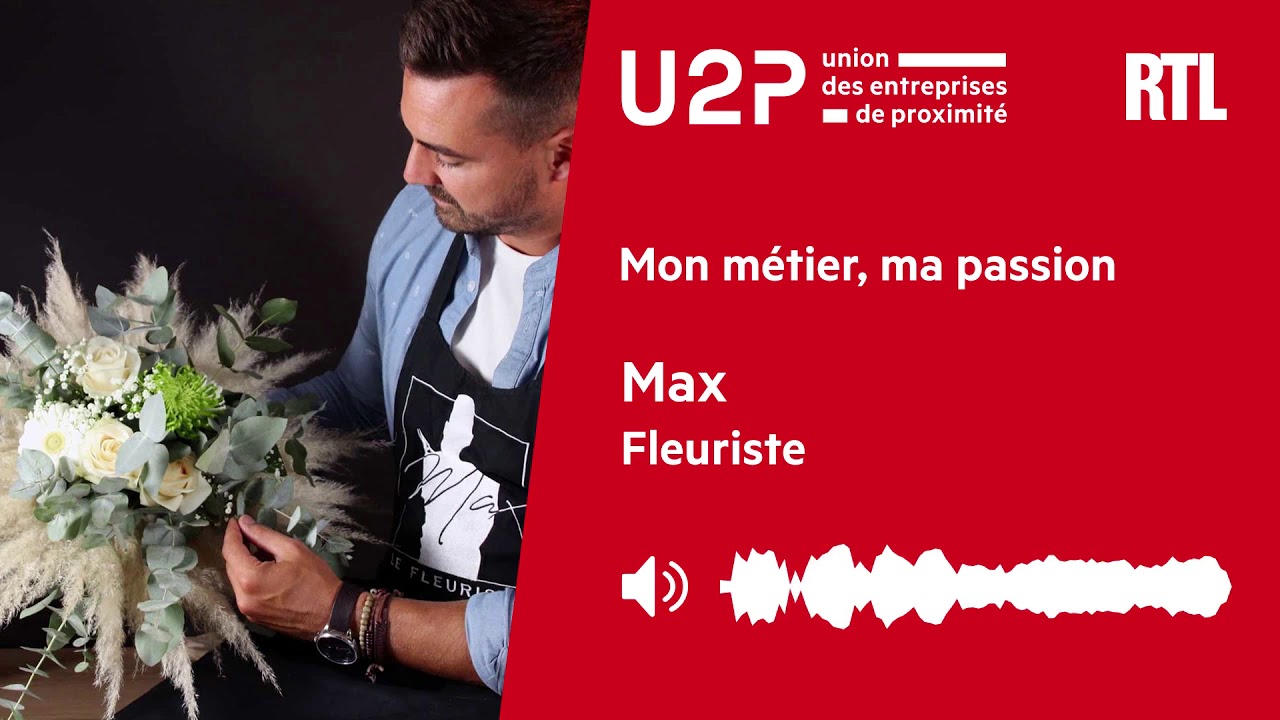 Mon Metier Ma Passion Max Fleuriste U2p