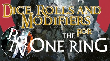 DICE, MAKING ROLLS and MODIFIERS - A Rules Walkthrough For The One Ring 2e RPG