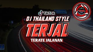 DJ TERJAL - Terate Jalanan | Thailand Style Horeg Dikit