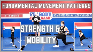 Build Strength and Mobility - 30-Minute Follow-Along Workout - Fundamental Movement Patterns