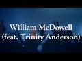 William McDowell ft. Trinity Anderson Spirit Break Out Lyric Video
