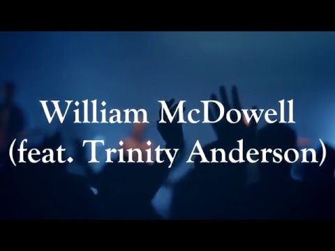William McDowell ft. Trinity Anderson Spirit Break Out Lyric Video