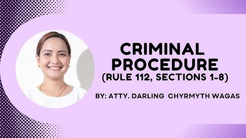 Criminal Procedure: Rule 112 (Sections 1-8)