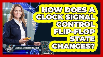 How Does a Clock Signal Control Flip-Flop State Changes?