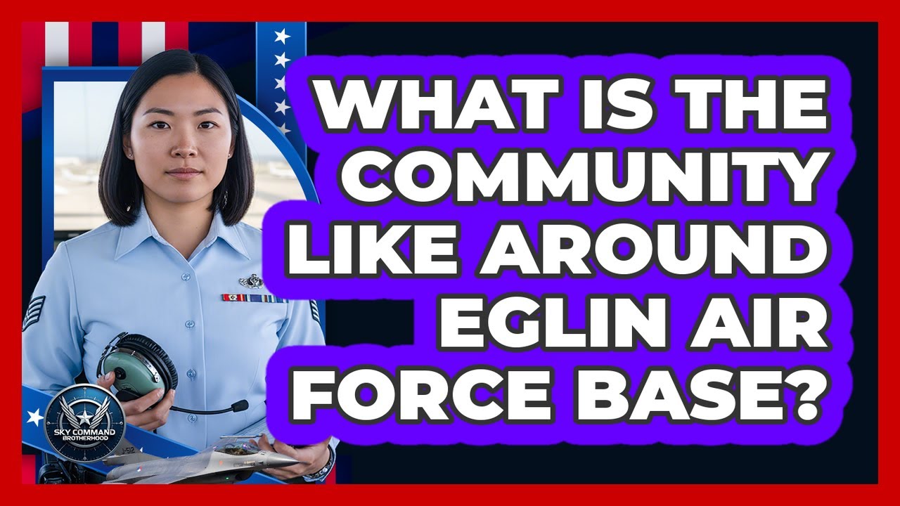 What Is The Community Like Around Eglin AFB?