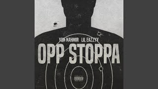 Opp Stoppa (feat. Lil Eazzyy)