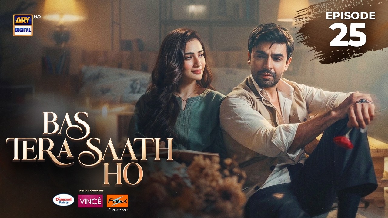 Bas Tera Saath Ho Episode 25 | 27 July 2026 | Farhan Saeed | Sana Javed | ENG SUB | ARY Digital