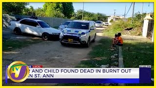 Mother & Child Found Dead in Burnt Out House in St. Ann | TVJ News