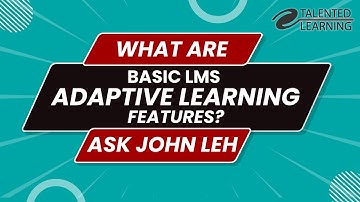 What are Basic Features of LMS Adaptive Learning?