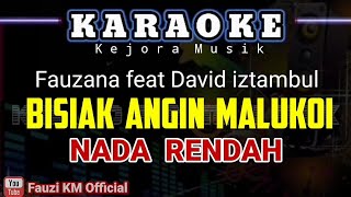 BISIAK ANGIN MALUKOI - David Iztambul feat Fauzana [Karaoke//Lirik] lagu minang terbaru 2021