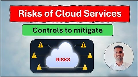 Risks of Cloud Computing - Major 14 risks discussed along with controls to mitigate risks. 💥