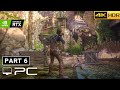 Uncharted: Legacy of Thieves Collection - (PC) Gameplay - Part-6  (No Commentary) [4K 60FPS]