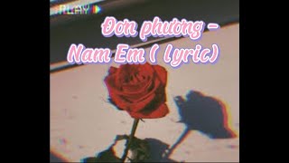 [ MV lyrics] Đơn phương| Nam Em cover