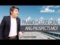 Paano i-close deal ang Prospects mo? by Coach Jhapz Ramirez