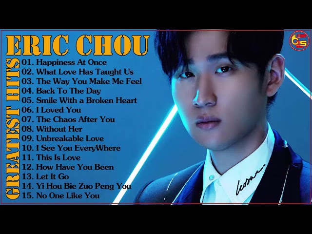 Eric周興哲 2018 | Best Songs Of Eric Chou 2018 [FULL ALBUM] class=