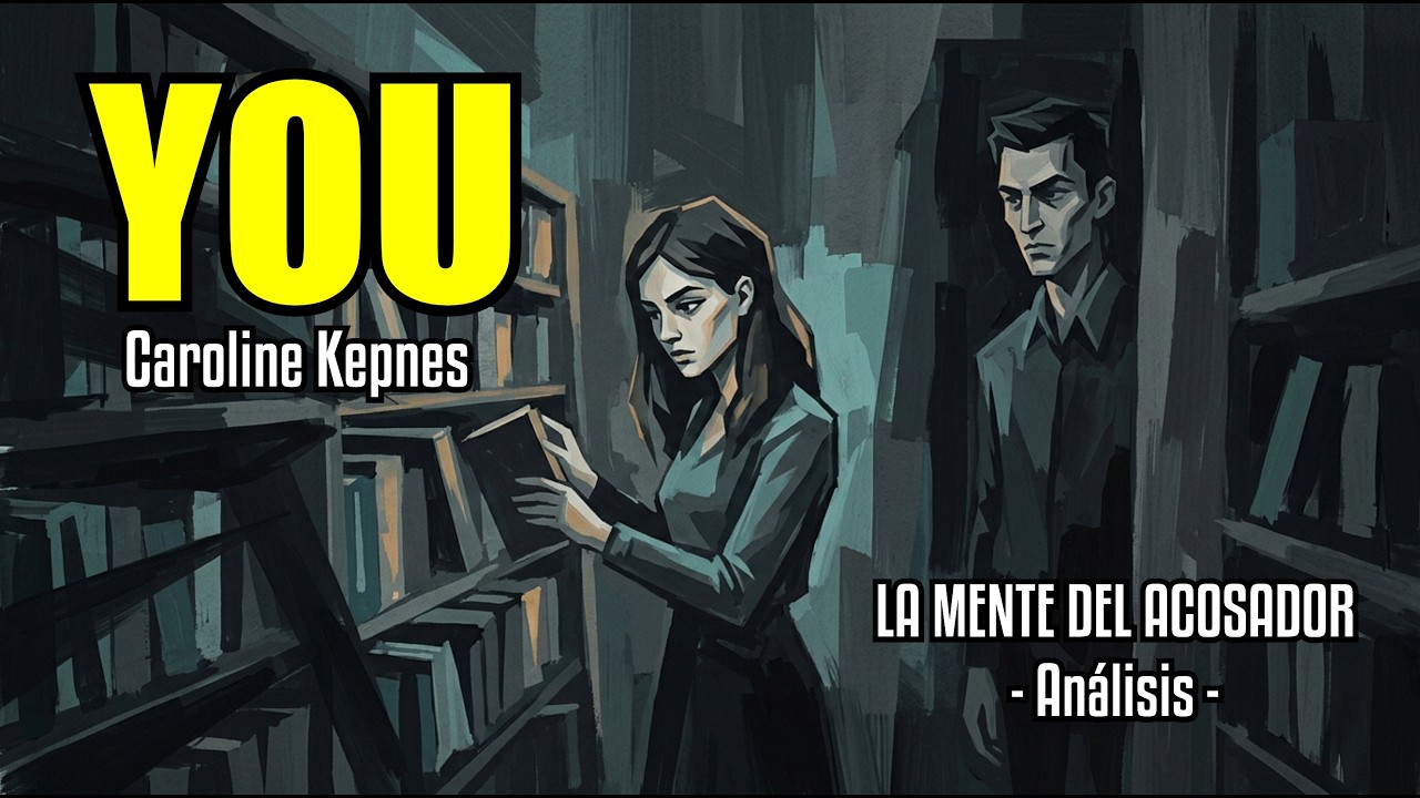 La Trampa de la Posesión: Análisis Psicológico de "YOU" (Caroline Kepnes)