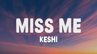 keshi - MISS ME (Lyrics)