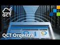 Qct orqestra orchestrate your data center from a single pane of glass