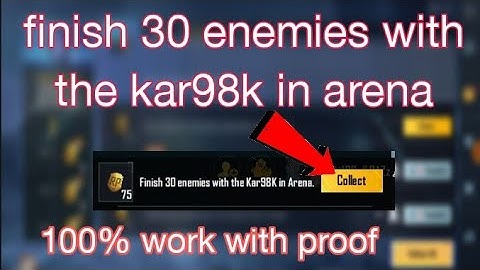 finsh 30 enemies with the  kar98 in arena ! M2 week 1 mission 100% work with proof
