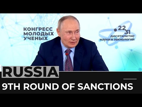 Russia hit with ninth round of sanctions over invasion of Ukraine