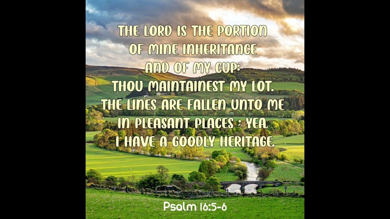 i-have-a-goodly-heritage-psalm-16-5-6-memory-verse-song-kjv-youtube