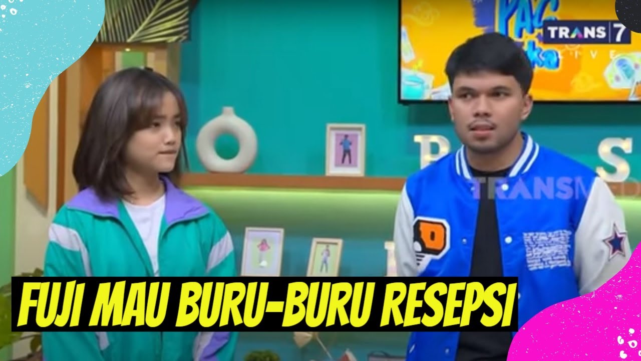 Fuji Gak Butuh Basa-Basi Dari Thoriq, Tapi Cepat-Cepat Resepsi | PAS BUKA (10/04/22) Part 1