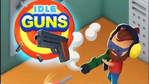 Idle Guns : Shooting Tycoon - Gameplay (Android)