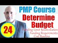 Determine Budget Process | PMP Exam Prep Online Training Videos | PMBOK6 Guide