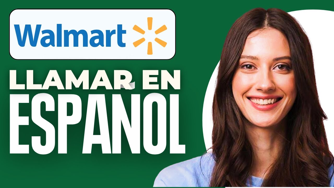 Como Llamar A Walmart En Español (2026) - YouTube