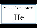 Calculating Mass of Helium Atoms
