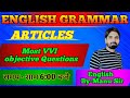 ARTICLES|ENGLISH GRAMMAR|VVI QUESTIONS FOR BOARD EXAM-2025| BY-MANU SIR