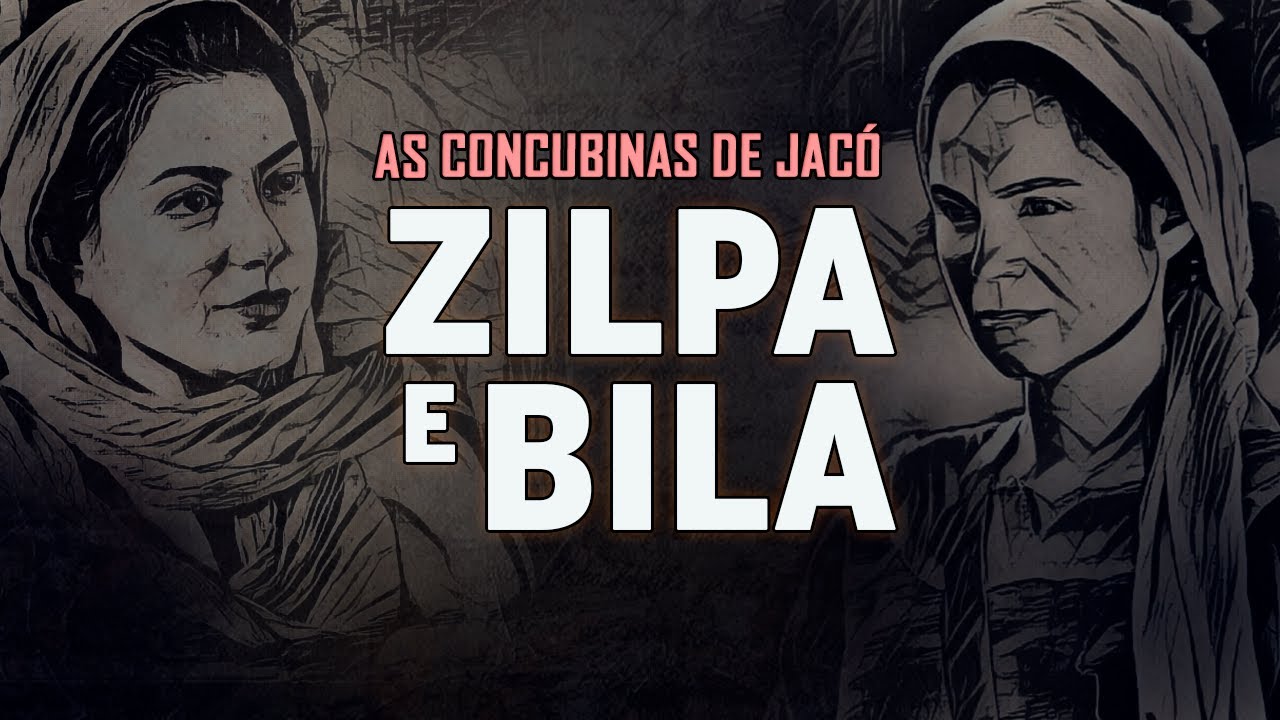 A INTRIGANTE HISTÓRIA DE BILA E ZILPA: AS CONCUBINAS DE JACÓ - YouTube
