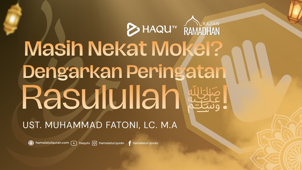 Masih Nekat Mokel? Dengarkan Peringatan Rasulullah ﷺ! || Ustadz Muhammad Fatoni, Lc., M.A