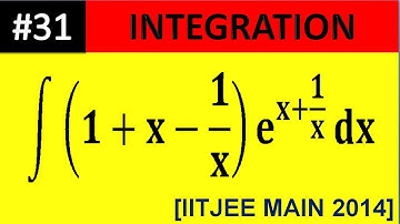 integration (1+x-1/x)e^(x+1/x) dx [IITJEE MAINS 2014]