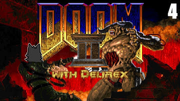 DOOM 2 with Delirex part 4
