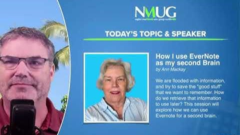 SEP 28 2022 EVERNOTE AS MY SECOND BRAIN PRESENTED BY ANN MACKAY