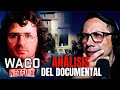 EXPERTO en SECTAS analiza el ultimo documental de NETFLIX sobre WACO